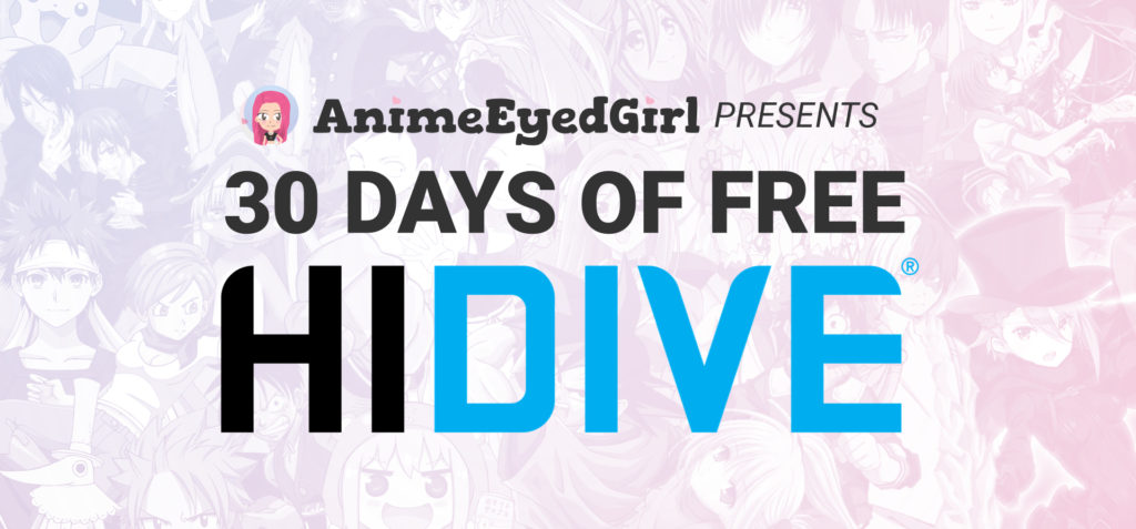 AnimeEyedGirl presents 30 Days of Free HIDIVE